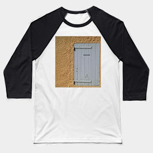 Grey wooden window in "provence" wall Baseball T-Shirt